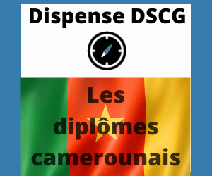 Les diplômes camerounais: Ceux qui donnent des dispenses aux UE du DSCG