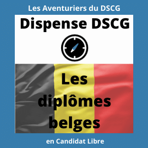 Les diplômes belges : Ceux qui donnent des dispenses aux UE du DSCG