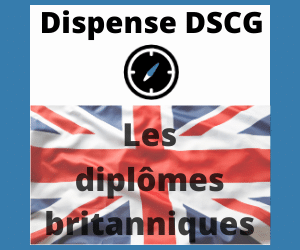 Les diplômes britanniques : Ceux qui donnent des dispenses aux UE du DSCG