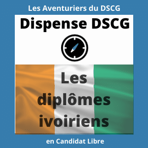 Les diplômes ivoiriens: Ceux qui donnent des dispenses aux UE du DSCG