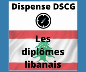 Les diplômes libanais : Ceux qui donnent des dispenses aux UE du DSCG