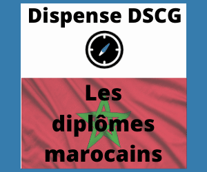 Les diplômes marocains: Ceux qui donnent des dispenses aux UE du DSCG