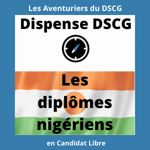 Les diplômes nigériens : Ceux qui donnent des dispenses aux UE du DSCG