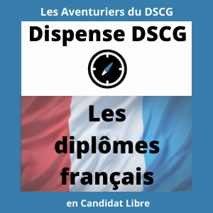 Les diplômes français : Ceux qui donnent des dispenses aux UE du DSCG